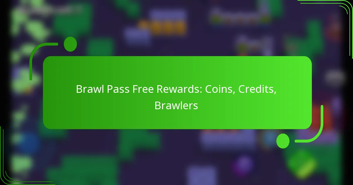Brawl Pass Free Rewards: Coins, Credits, Brawlers