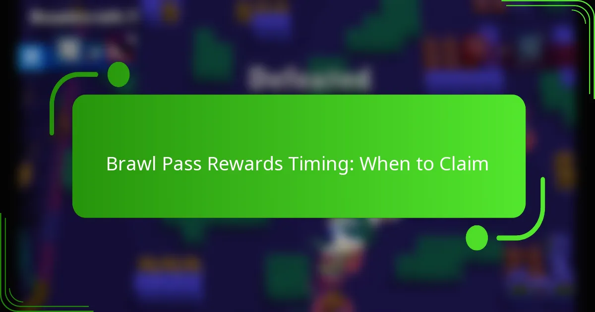 Brawl Pass Rewards Timing: When to Claim
