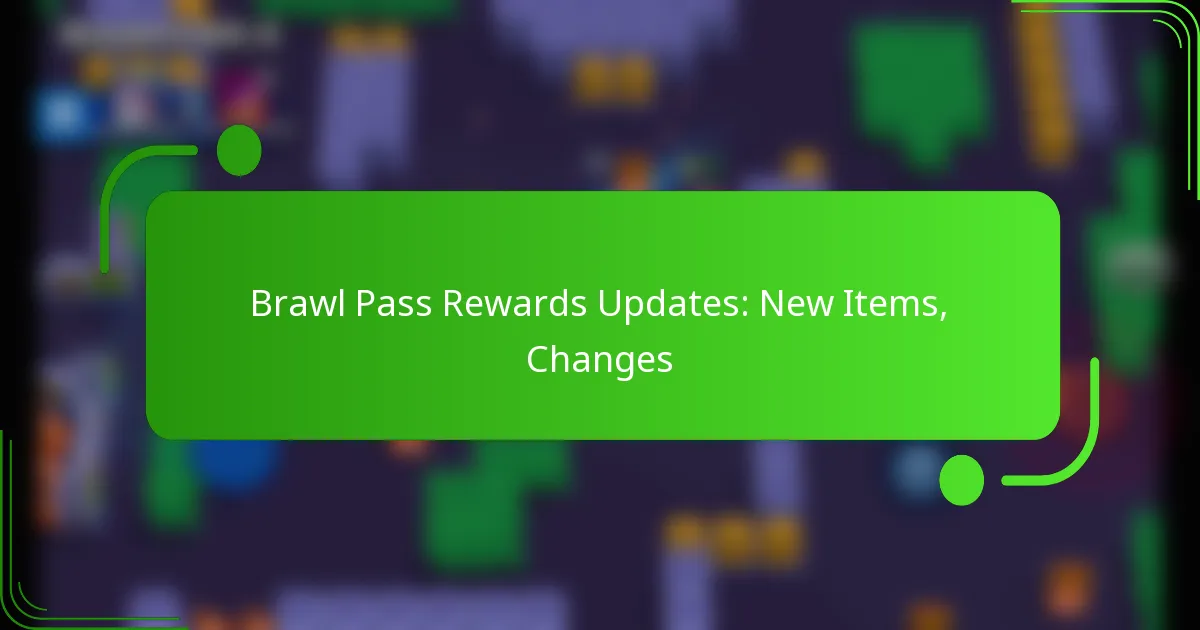 Brawl Pass Rewards Updates: New Items, Changes