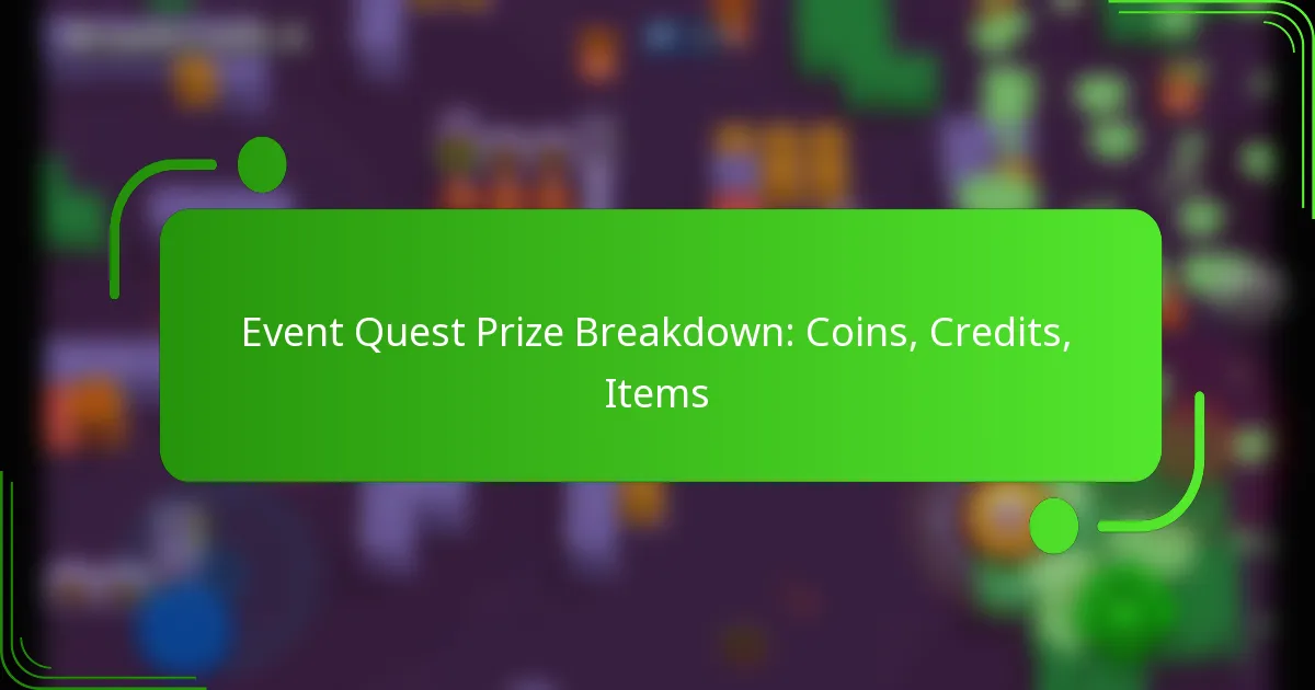 Event Quest Prize Breakdown: Coins, Credits, Items