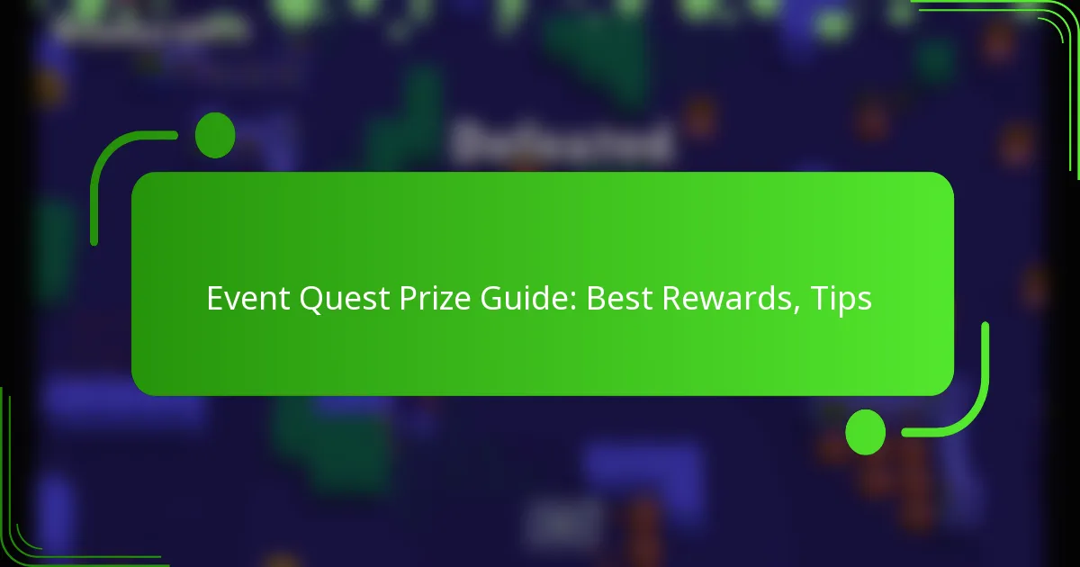 Event Quest Prize Guide: Best Rewards, Tips
