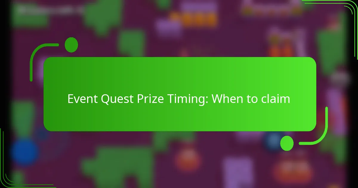 Event Quest Prize Timing: When to claim