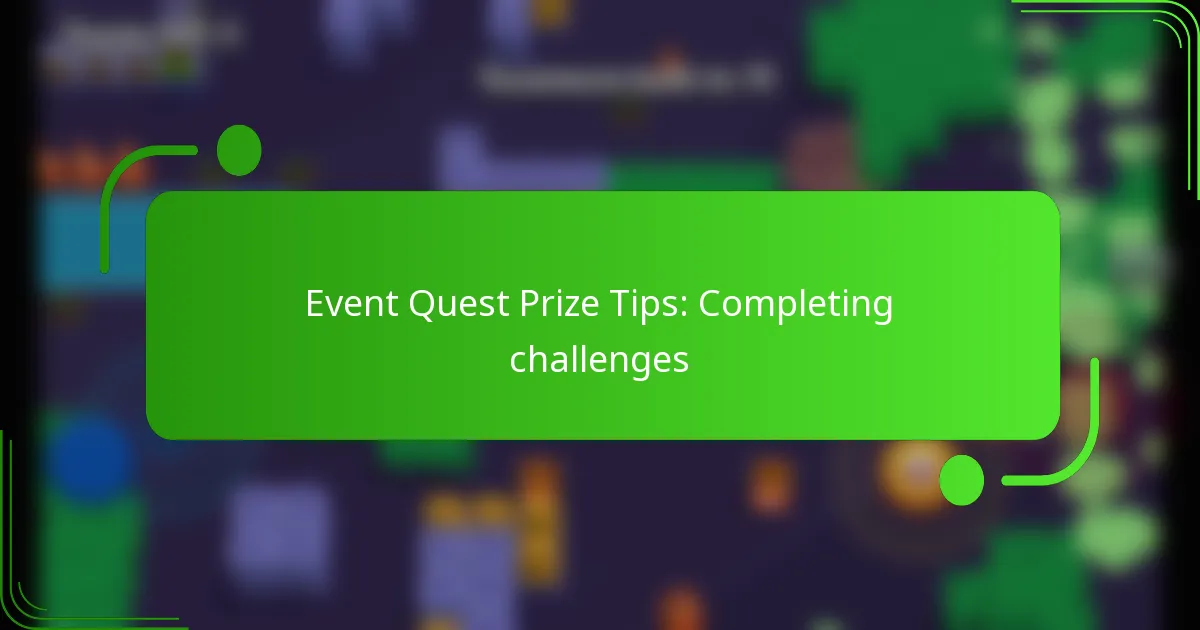 Event Quest Prize Tips: Completing challenges