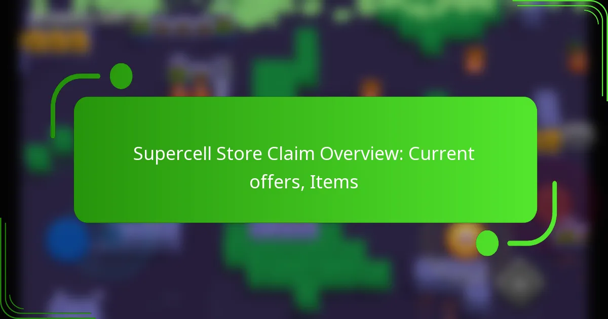 Supercell Store Claim Overview: Current offers, Items