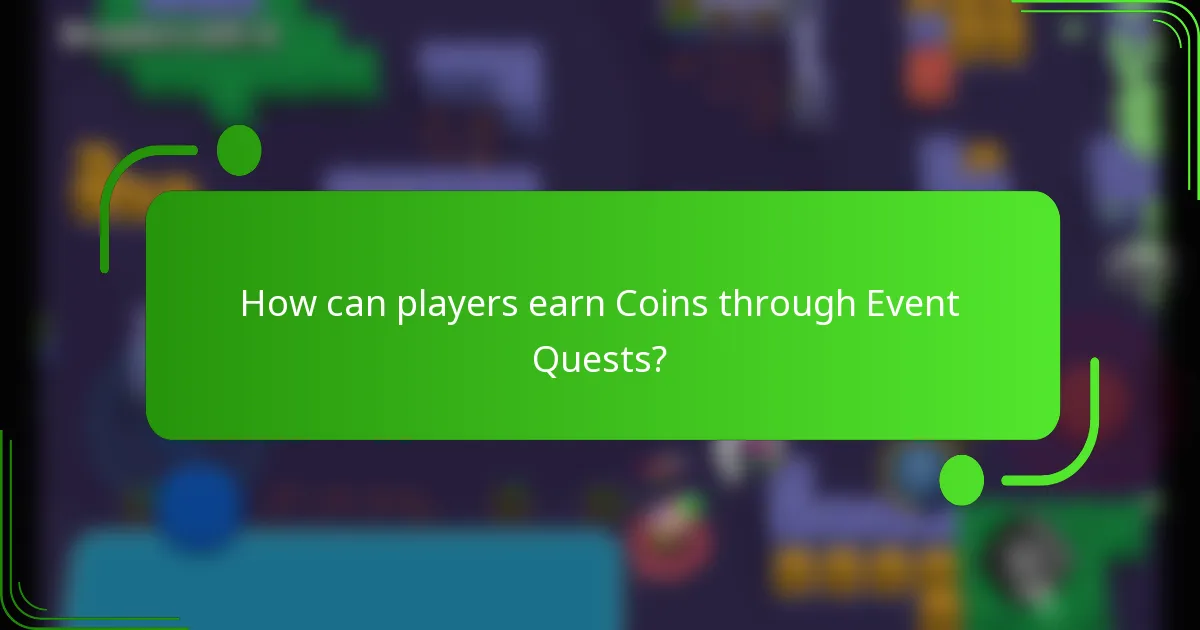 How can players earn Coins through Event Quests?