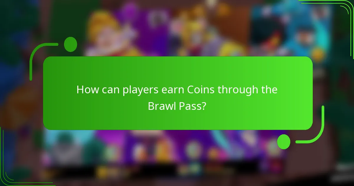 How can players earn Coins through the Brawl Pass?