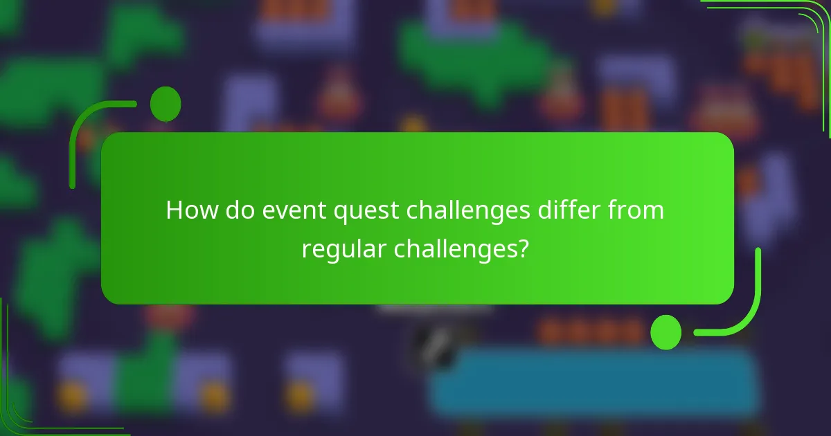 How do event quest challenges differ from regular challenges?