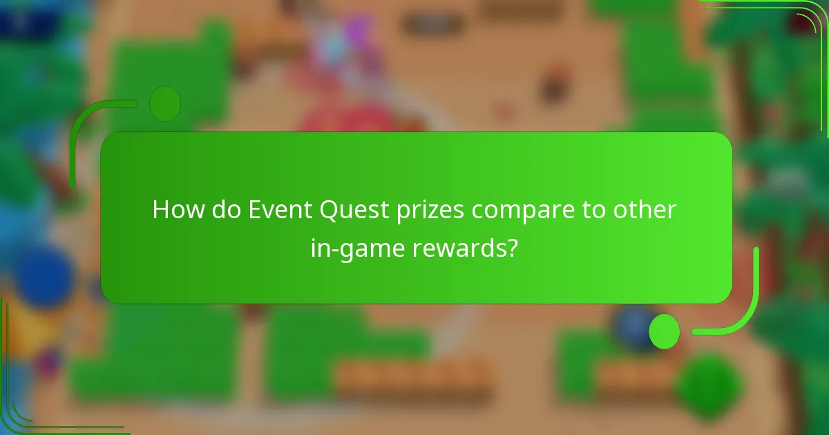 How do Event Quest prizes compare to other in-game rewards?