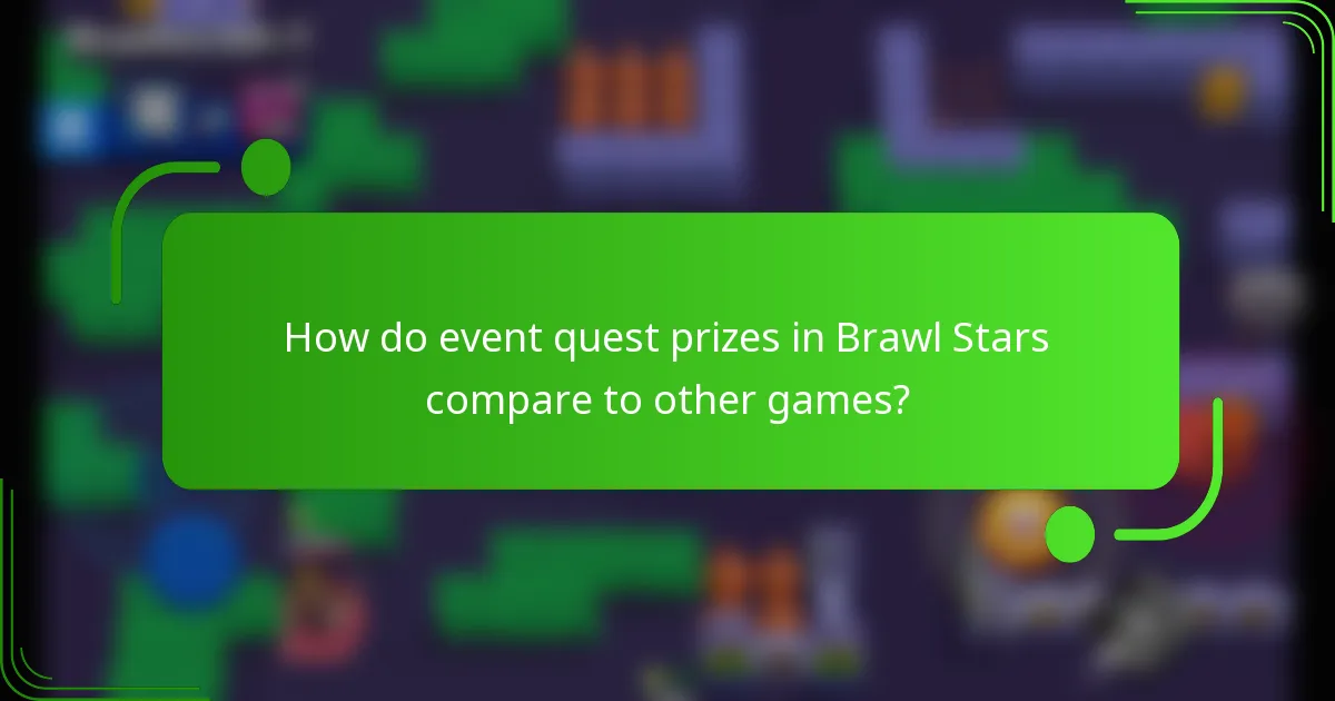 How do event quest prizes in Brawl Stars compare to other games?