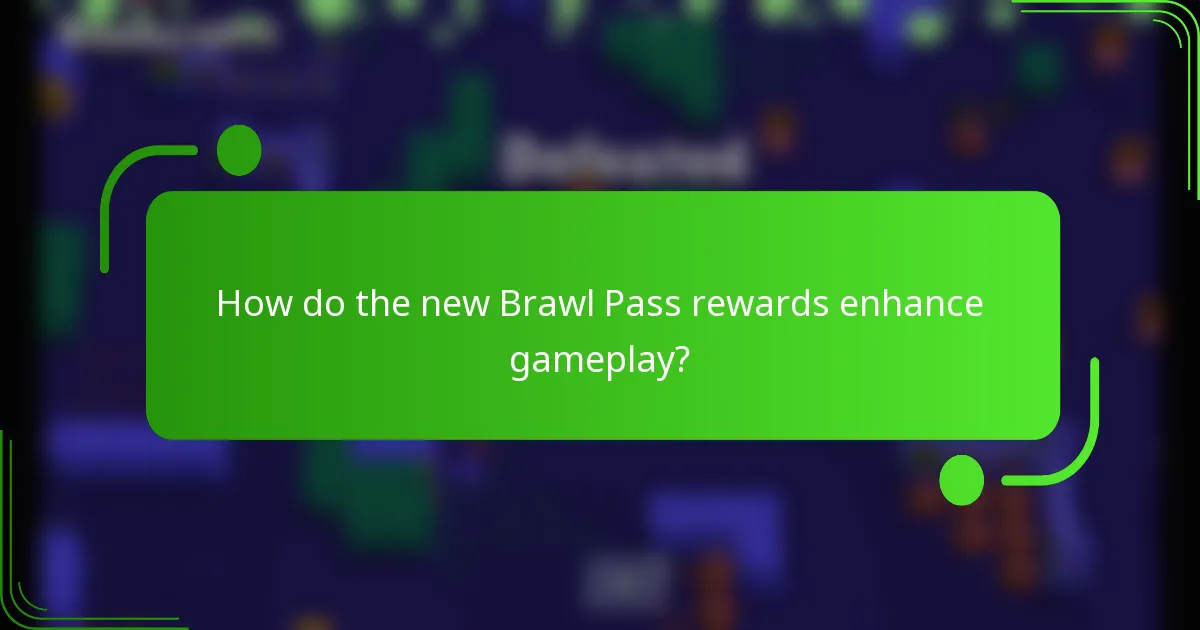 How do the new Brawl Pass rewards enhance gameplay?