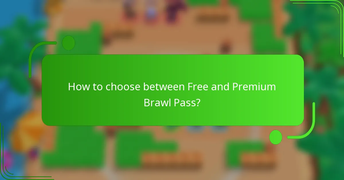 How to choose between Free and Premium Brawl Pass?
