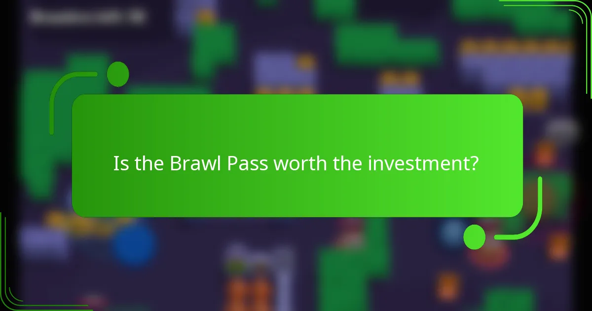Is the Brawl Pass worth the investment?
