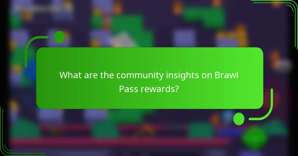 What are the community insights on Brawl Pass rewards?