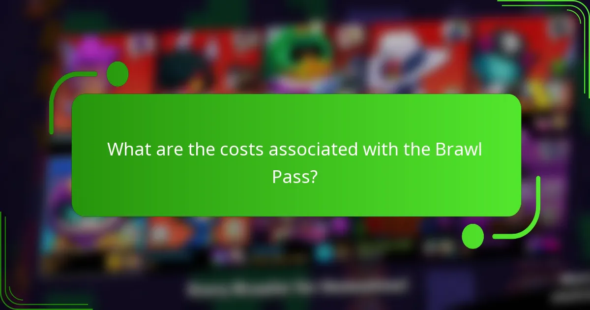 What are the costs associated with the Brawl Pass?