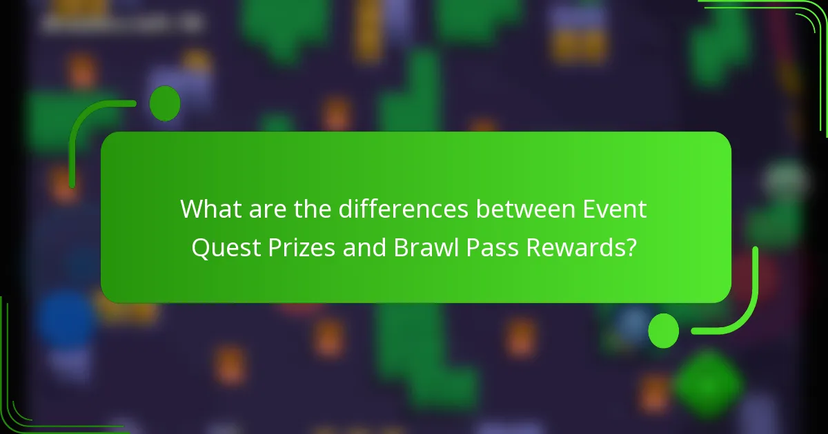 What are the differences between Event Quest Prizes and Brawl Pass Rewards?