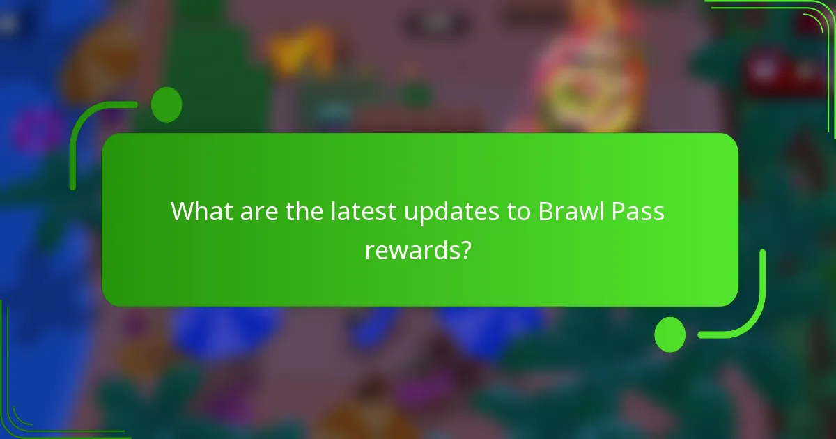What are the latest updates to Brawl Pass rewards?