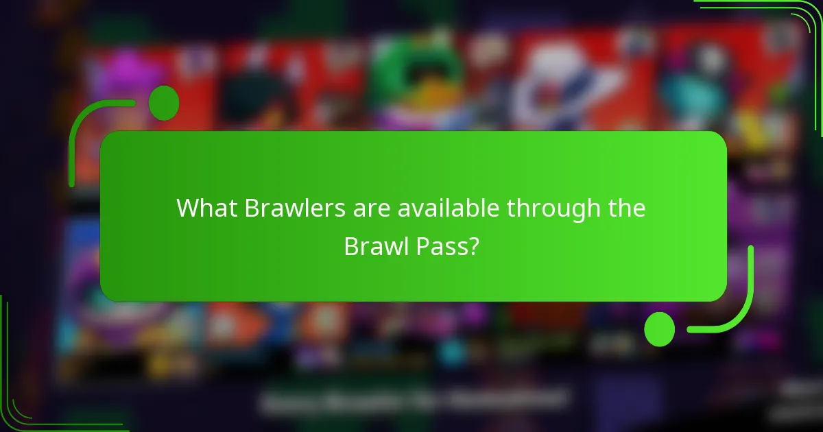 What Brawlers are available through the Brawl Pass?