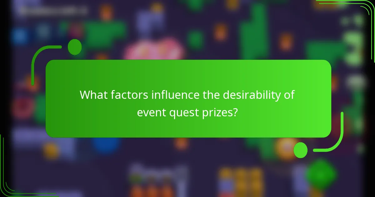 What factors influence the desirability of event quest prizes?