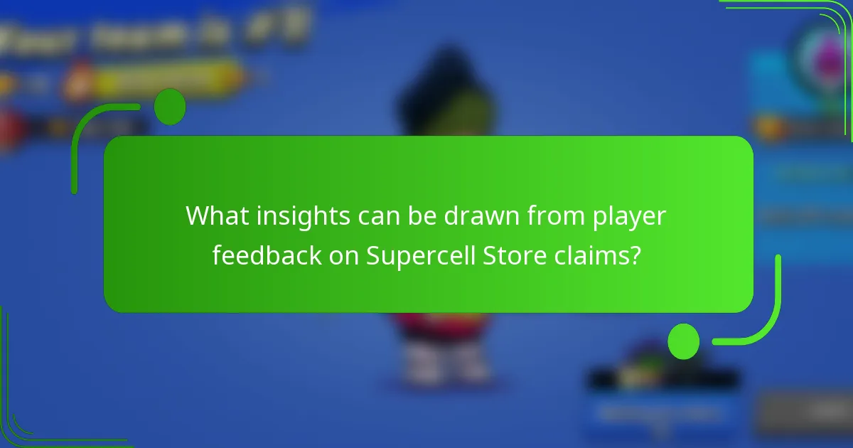 What insights can be drawn from player feedback on Supercell Store claims?