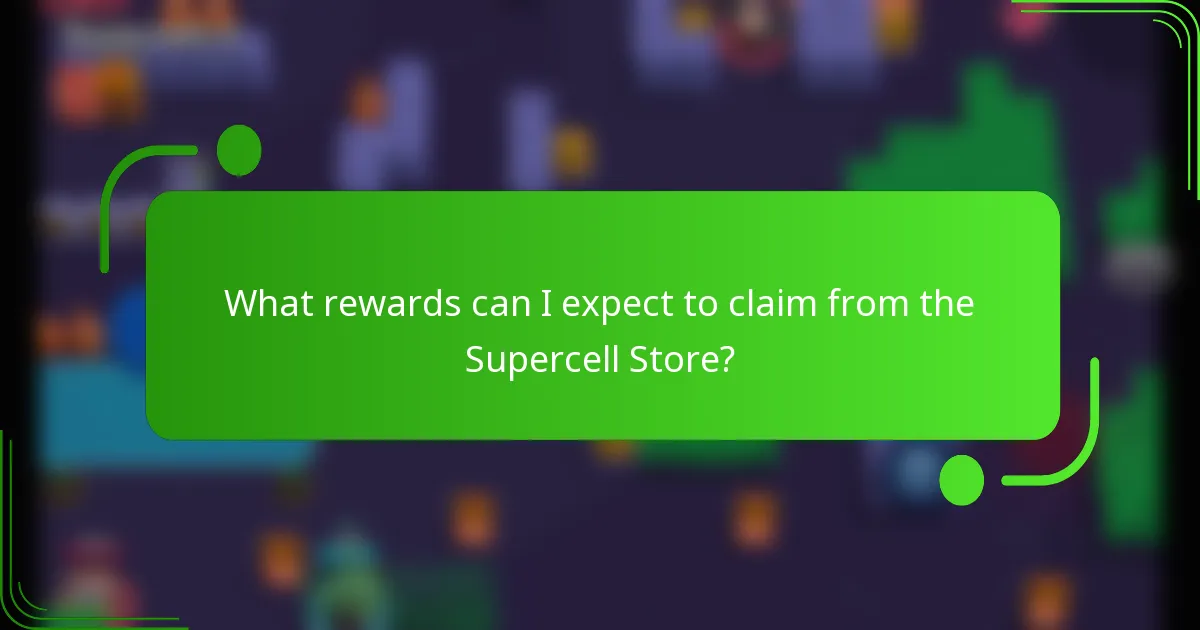 What rewards can I expect to claim from the Supercell Store?