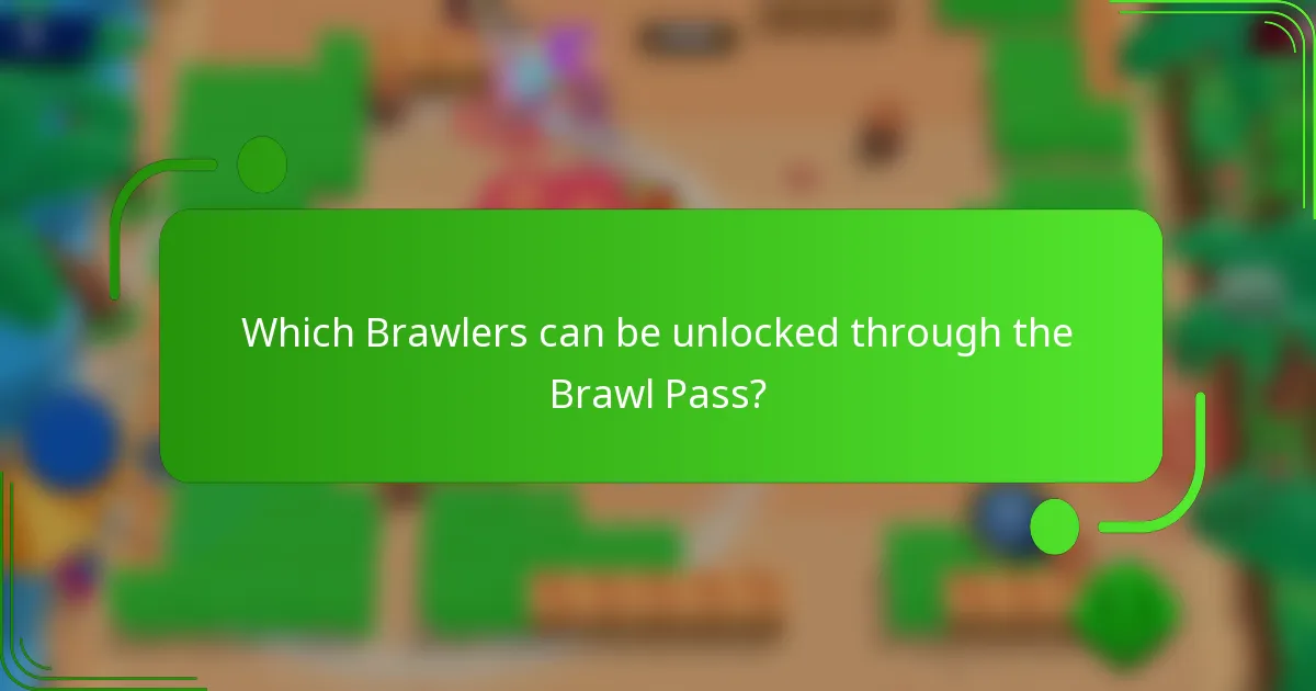 Which brawlers can be unlocked through the Brawl Pass?