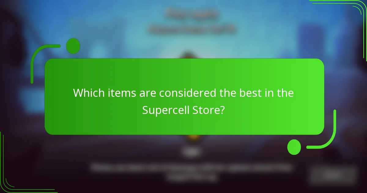 Which items are considered the best in the Supercell Store?