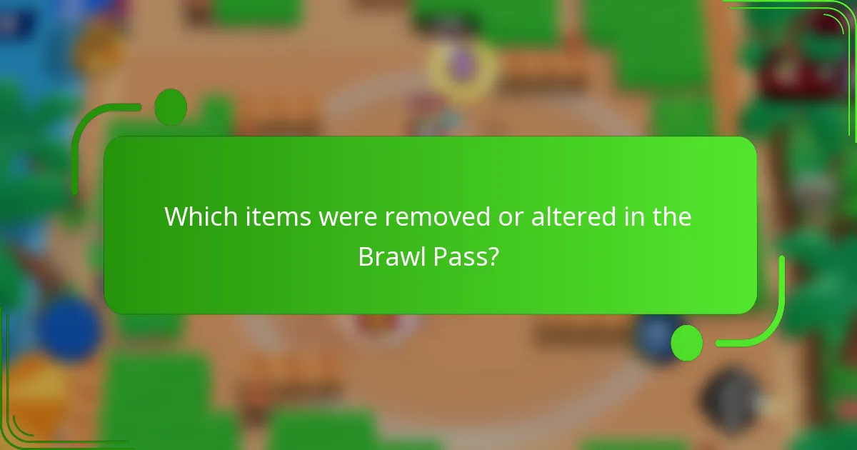 Which items were removed or altered in the Brawl Pass?
