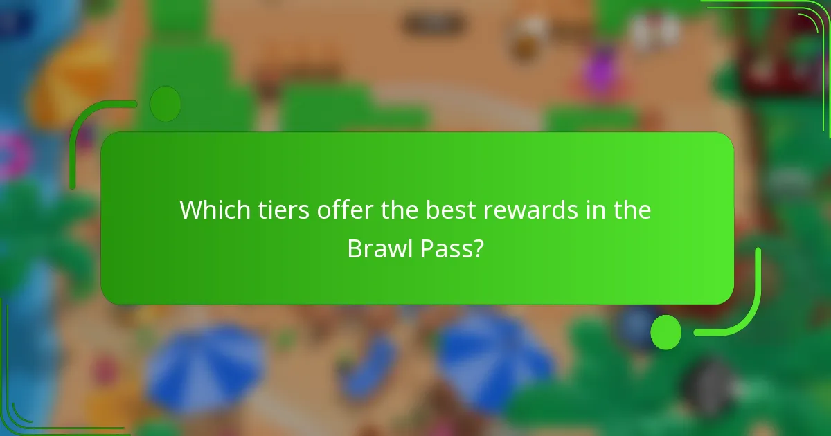 Which tiers offer the best rewards in the Brawl Pass?