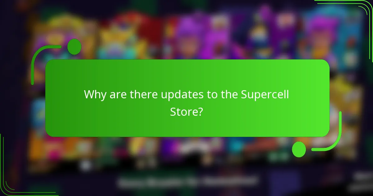 Why are there updates to the Supercell Store?